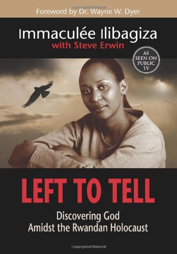 Ilibagiza, Immaculee: Left To Tell