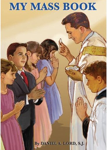 Lord, Daniel: My Mass Book