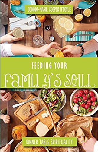 O'Boyle, Donna-Marie C: Feeding Your Family's Soul