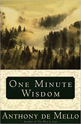 De Mello, Anthony: One Minute Wisdom