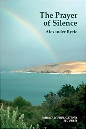 Ryrie, Alexander: The Prayer of Silence
