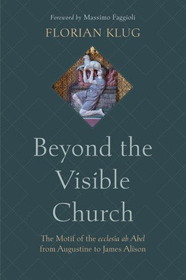 Klug,Florian: Beyond the Visible Church