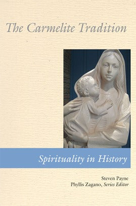 Payne, Steven : The Carmelite Tradition