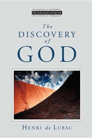 De Lubac, Henri: The Discovery of God