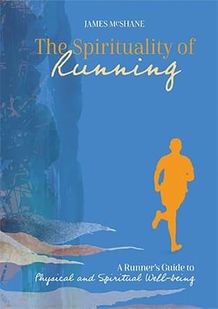 McShane, James: The Spirituality of Running