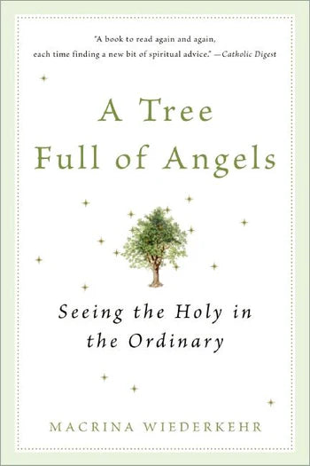 Wiederkehr,Macrina: A Tree Full of Angels