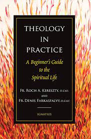 Kereszty, R/Farkasfalvy, D: Theology In Practice