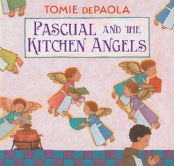 DePaola, Tomie: Pascual and  the Kitchen Angels