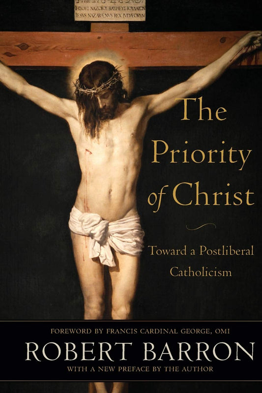Barron, Robert: The Priority of Christ