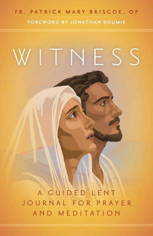 Briscoe, Fr Patrick Mary:Witness: A Guided Lent Journal for Prayer and Meditation