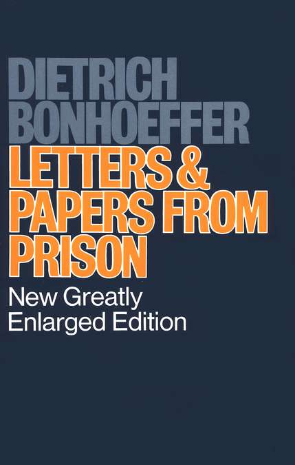 Bonhoeffer, Dietrich: Letters & Papers from Prison