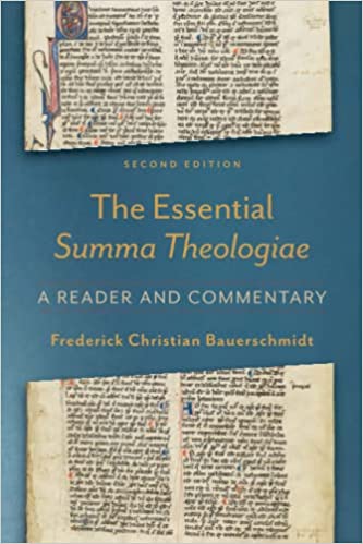 Bauerschmidt, Frederick C: The Essential Summa Theologiae