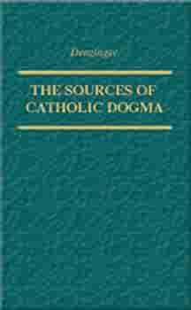Denzinger, Henri: The Sources of Catholic Dogma