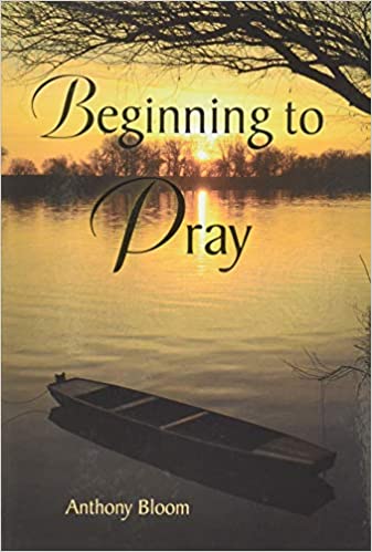 Bloom, Anthony: Beginning to Pray