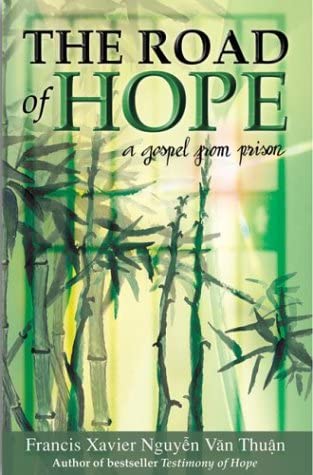Van Thuan, Francis Xavier: The Road of Hope: A Gospel from Prison