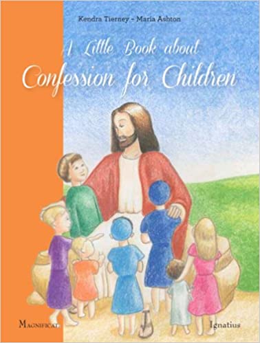 Tierney and Ashton: A Little Book About Confession for Children