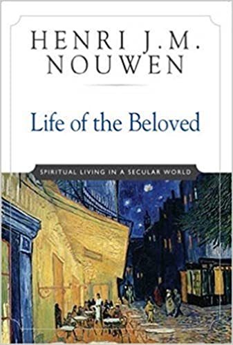 Nouwen, Henri: Life of the Beloved