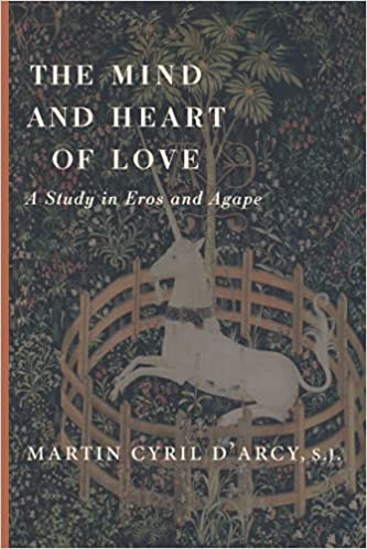 D'Arcy, Martin C: The Mind and Heart of Love