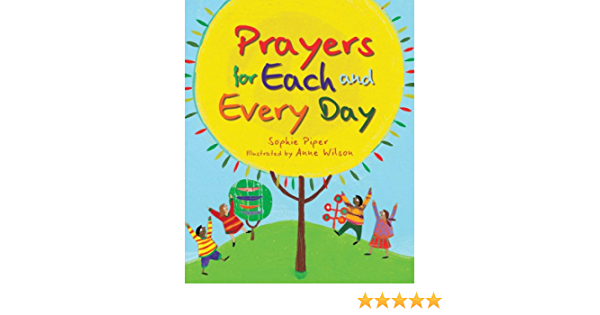 Piper, Sophie: Prayers for Each and Every Day