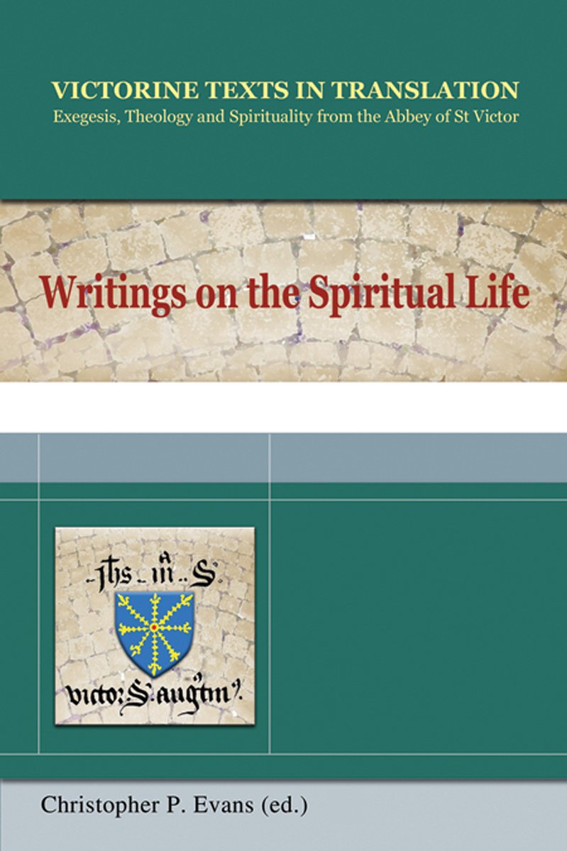Evans, Christopher P: Writings On The Spiritual Life Victorine Text in Translation-Volume 4