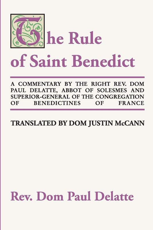 Delatte, Rev. Dom Paul: The Rule of Saint Benedict