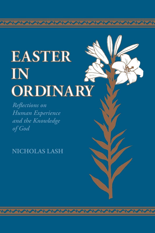 Lash, Nicholas: Easter In Ordinary Time