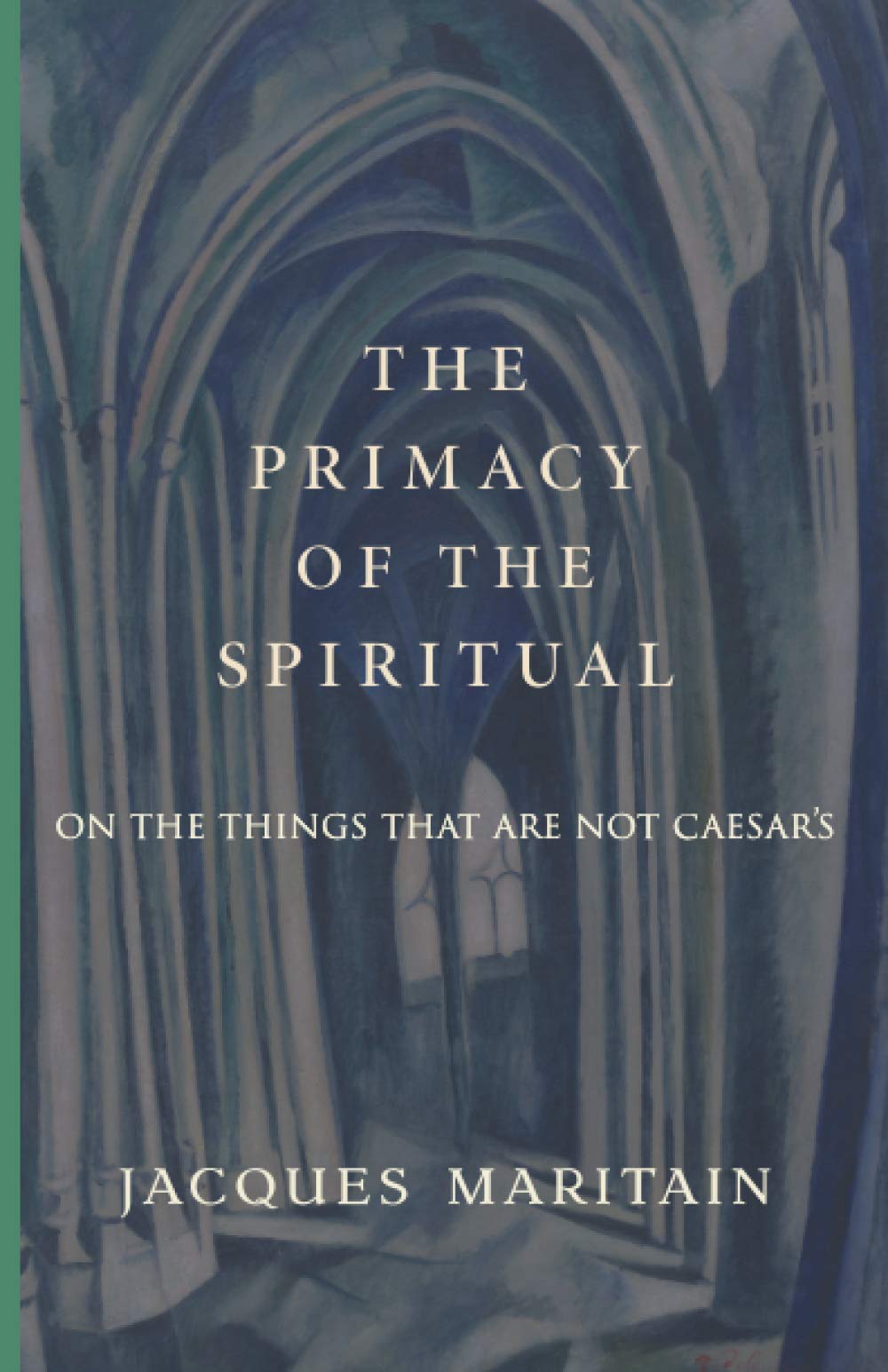 Maritain, Jacques: The Primacy of the Spiritual