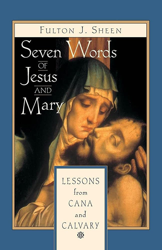 Sheen, Fulton: Seven Words of Jesus and Mary