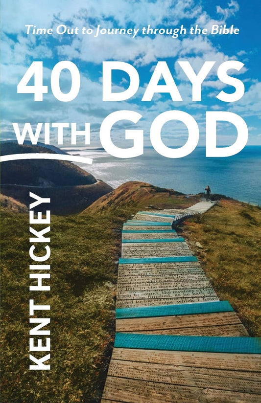 Hickey, Kent: 40 Days with God