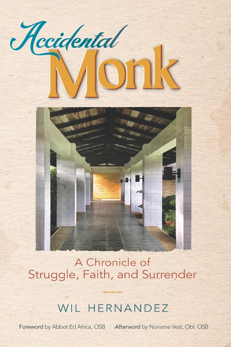 Hernandez, Wil: Accidental Monk- A Chronicle of Struggle, Faith, and Surrender