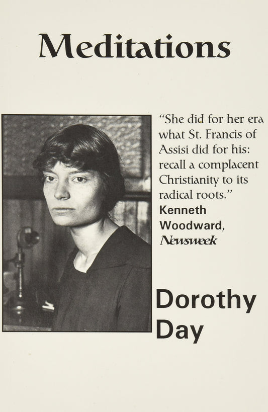 Day, Dorothy: Meditations, Dorothy Day