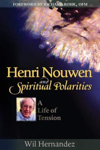 Hernandez, Wil: Henri Nouwen & Spiritual Polarities