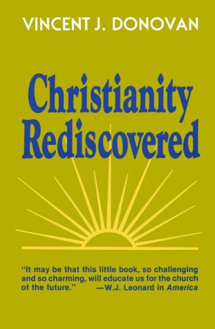 Donovan, Vincent: Christianity Rediscovered