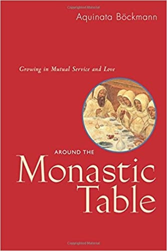 Bockmann, Aquiata: Around the Monastic Table