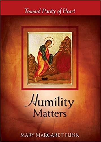 Funk, Mary Margaret: Humility Matters