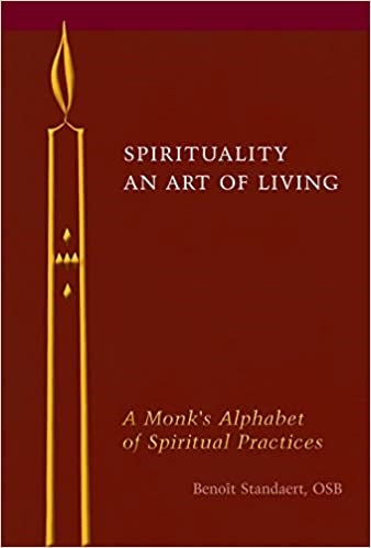 Standaert, Benoit: Spirituality An Art of Living