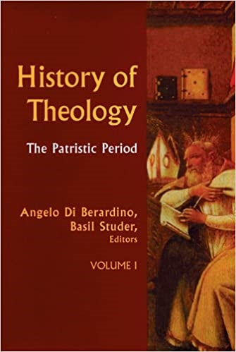Di Berardino, Angelo: History of Theology Vol. I