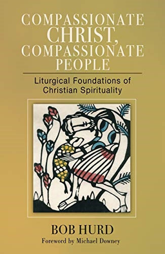 Hurd, Bob: Compassionate Christ, Compassionate People