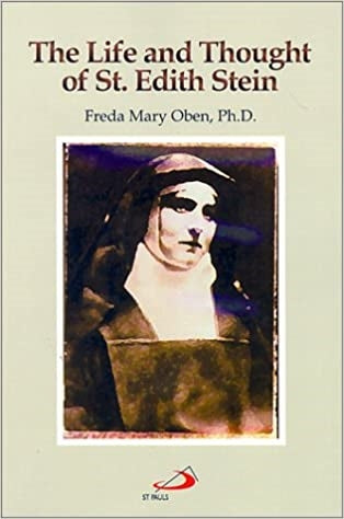 Oben, Freda Mary: The Life and Thought of St. Edith Stein