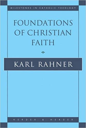 Rahner, Karl: Foundations of Christian Faith