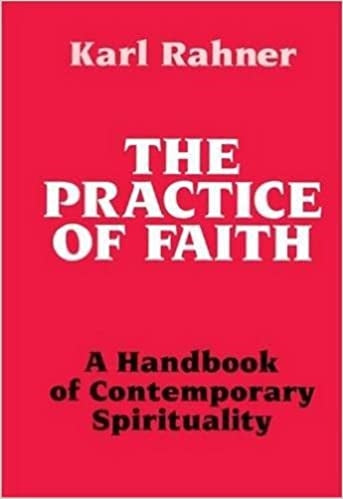 Rahner, Karl: The Practice of Faith