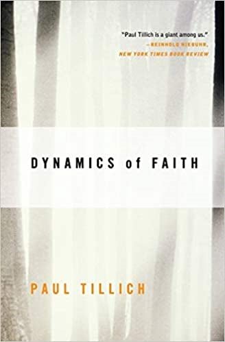 Tillich, Paul: Dynamics of Faith