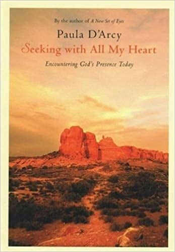 D'Arcy, Paula: Seeking with All My Heart
