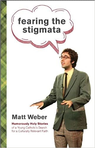 Weber, Matt: Fearing the Stigmata