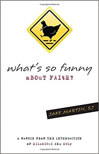 Martin, Jake: What's So Funny About Faith