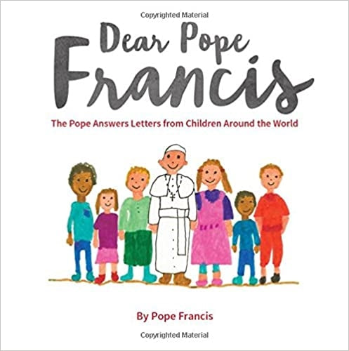 Pope Francis: Dear Pope Francis