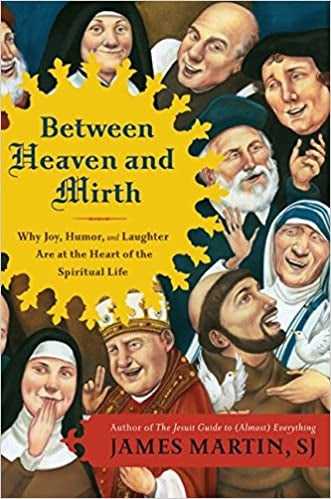 Martin, James: Between Heaven and Mirth
