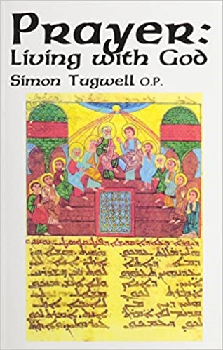 Tugwell. Simon: Prayer Living With God