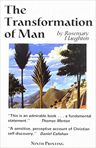 Haughton, Rosemary: The Transformation of Man