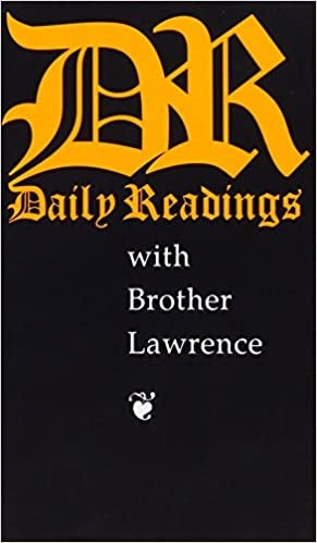 Br. Laurence: Daily Readings: with Brother Lawrence